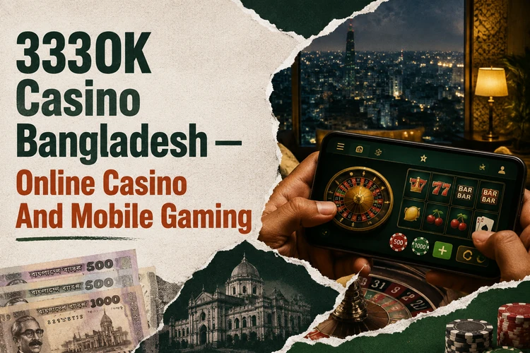 333OK Casino in Bangladesh 2026